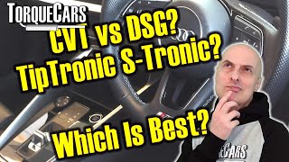 Differences Between CVT DSG Tiptronic amp Stronic Transmissions Which Is Best For You [upl. by Leseil]