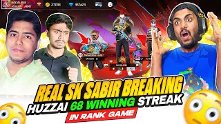 Real Sk Sabir Breaking 68 Winning Streak of Huzzai Angry On Me 😱  Garena Free Fire Max [upl. by Redmer]