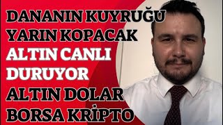 Dananın Kuyruğu Yarın Kopacak‼️Altın Yorumları Dolar Yorumları Borsa Yorumları Euro Bitcoin [upl. by Deelaw891]