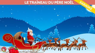 Le traineau du Père Noël Version karaoké [upl. by Ilanos]