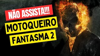 Motoqueiro Fantasma 2 é super BIZARRO  PIORES FILMES [upl. by Anilocin]