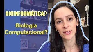 O que é BIOINFORMÁTICA E BIOLOGIA COMPUTACIONAL [upl. by Reifinnej451]