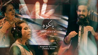 Coke Studio Season 11 BTS Baalkada Lucky Naghma amp Jimmy Khan [upl. by Kaete]