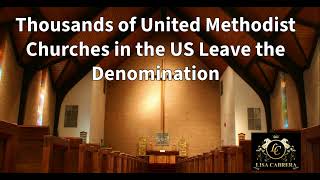 Thousands of United Methodist Churches in the US Leave the Denomination [upl. by Inavihs613]