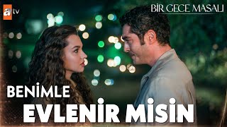 Mahir Canfezaya evlenme teklifi ediyor💍 Bir Gece Masalı 8 Bölüm [upl. by Edette12]