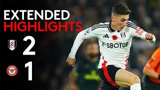 EXTENDED HIGHLIGHTS  Fulham 21 Brentford  Wilson Magic Seals Win 🏴󠁧󠁢󠁷󠁬󠁳󠁿 [upl. by Kahn]