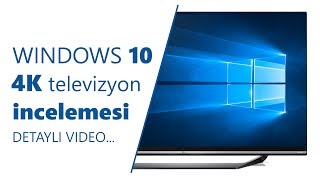 Windows 10 4K Televizyon Keyfi [upl. by Eeram]