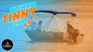 Installing Oceansouth 4 Bow Bimini Top  TINNY BUILD SERIES EP3 [upl. by Casandra]