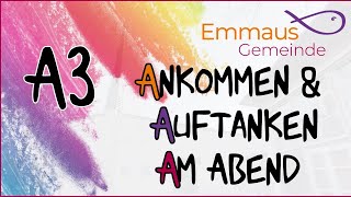 A3 Gottesdienst  Ankommen amp Auftanken am Abend [upl. by Suivatna]