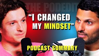 Tom Holland Opens Up on Mental Health Social Anxiety amp Sobriety PODCAST SUMMARY [upl. by Freud98]