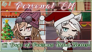 🎄 Personal Elf 🎄 Ep 1  Gacha Mini Series  Christmas Special [upl. by Armalda]