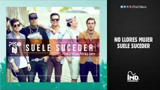 Suele Suceder  Piso 21 ft Nicky Jam Lyric Video [upl. by Sral980]