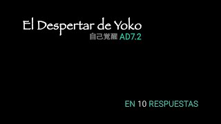 El Despertar de Yoko en 10 Respuestas [upl. by Esbenshade106]