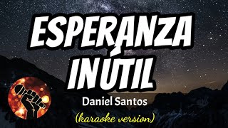 Esperanza Inútil  Daniel Santos karaoke version [upl. by Lynne]