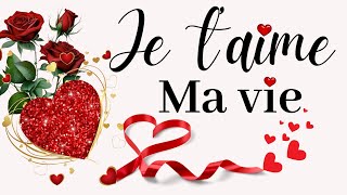 Pour toi mon cœur amour de ma vie JE TAIME [upl. by Petite126]