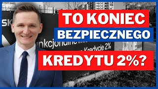 To koniec programu Bezpieczny kredyt 2 procent Czy ceny nieruchomości pójdą w górę [upl. by Pattie684]