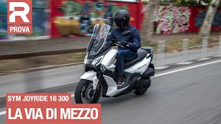 Sym Joyride 16 300  Prova  scooter a ruote alte o GT [upl. by Nuawad]