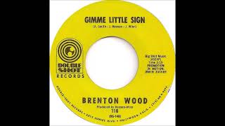 Brenton Wood  quotGimme Little Signquot 1967 original single version [upl. by Shanley]