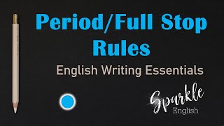 Period and Full Stop Rules  How to Use Periods in English  Punctuation and Writing Essentials [upl. by Akkimat]