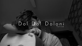 Dol Dol Doloni Cover  Tanvee [upl. by Fantasia489]