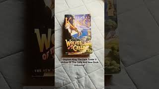 Stephen King The Dark Tower V Wolves Of The Calla And New Book Unboxing 🌑🗼🐺📚 [upl. by Emya509]