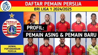 RESMI SKUAD PERSIJA JAKARTA 20242025 BRI LIGA 1 20242025JADWAL PERSIJA VS BARITO PUTERA [upl. by Eniloj]