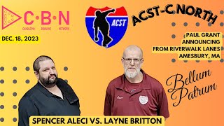 ACST North C Spencer Aleci vs Layne Britton [upl. by Edahsalof]