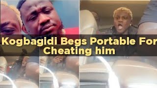 Kogbagidi Begs Portable For Forgiveness Over Cheating Him  Zazu Zeh Otun ti zehh O [upl. by Hamilton192]