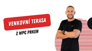 Jak na venkovní terasu z WPC [upl. by Nygem483]