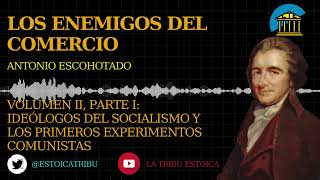 Los Enemigos del Comercio Vol II Parte 1 Resúmenes Tribu Estoica en audio [upl. by Iorgo]