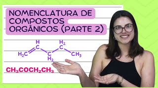 Aula 11  Nomenclatura dos compostos orgânicos Parte 2 [upl. by Alletsyrc]