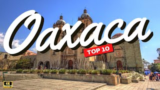 TOP 10 Lugares Increíbles en OAXACA que Tienes que Visitar en 2024 oaxaca mexico [upl. by Ursas]