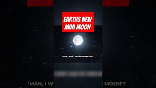 Earths New MiniMoon A Celestial Surprise [upl. by Enila]