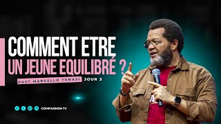 Comment Être Un Jeune Équilibré J3 Past Marcello Tunasi • Vendredi 22 Décembre 2023 [upl. by Doehne959]