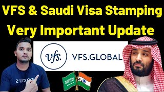 VFS amp Saudi Visa Stamping Very Important Update [upl. by Inanuah]