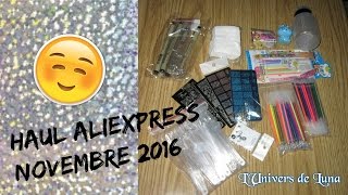 Haul Aliexpress Novembre 2016 [upl. by Junieta]