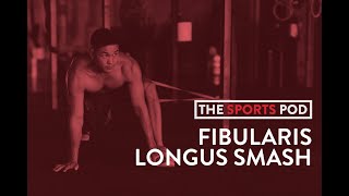 SP  SMASH  FIBULARIS LONGUS [upl. by Jennings]