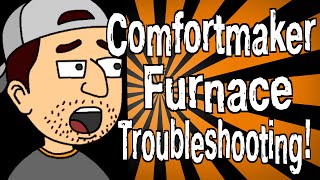 Comfortmaker Furnace Troubleshooting [upl. by Charlene]