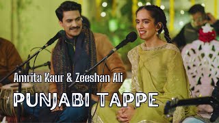 Punjabi Tappe  Amrita Kaur amp Zeeshan Ali  Live in Concert  Virsa Heritage Revived [upl. by Nwahsud]