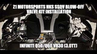 Z1 Motorsports Q50Q60 VR30 HKS BlowOff Valve Install [upl. by Quennie]