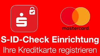 Einrichtung der SIDCheckApp  Registrierung Ihrer Kreditkarte für den S ID Check [upl. by Buchalter]