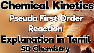 CK10Pseudo First Order ReactionChemical KineticsExplanation in Tamil [upl. by Omolhs]