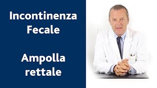 Sensibilità delle pareti dellampolla rettale come aggrava lincontinenza fecale [upl. by Sunderland792]