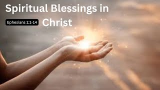 Spiritual Blessing in Christ [upl. by Tenahs417]