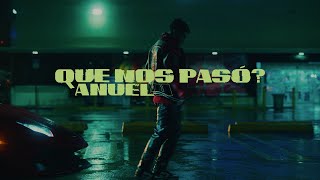 Anuel AA  ¿Qué Nos Pasó Video Oficial [upl. by Schmitt]