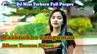 DJ Nias  Hasonekhe Fangumae  Album Yarman Nduru  DJ Nias KN 6500  DJ Nias ful Pargoy [upl. by Hyozo]