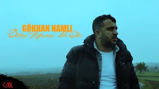 Gökhan Namlı  Öldüm Ağlasam Ne Olur [upl. by Ethe]