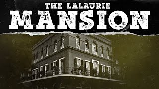 The Haunted Lalaurie Mansion in New Orleans  A Terrifying History  Mystery Syndicate [upl. by Novahs651]