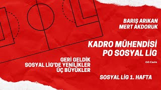 Kadro Mühendisi 131  Sosyal Lig 1Hafta  Geri Geldik Sosyal Ligde Yenilikler Üç Büyükler [upl. by Nawotna]