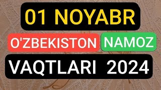 01 NOYABR OZBEKISTON NAMOZ VAQTLARI 2024 [upl. by Nwahsyt]